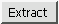 Extract Button